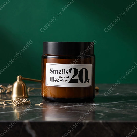 'Smells Like the End of Your 20s' Candle - Loopify
